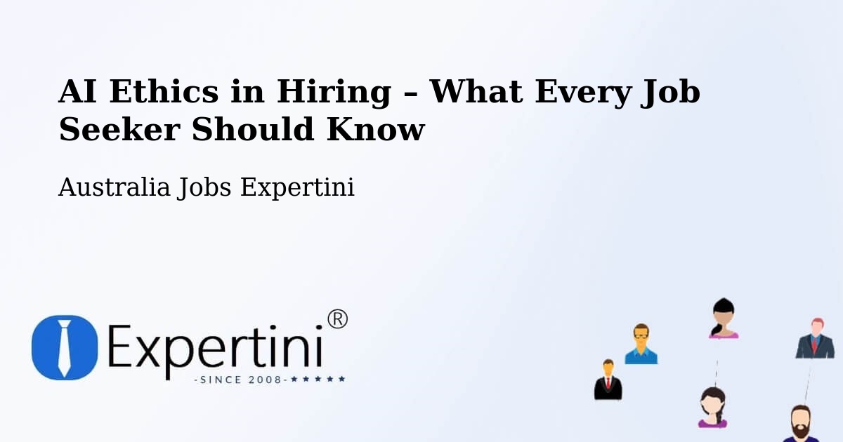 AI Ethics in Recruitment & Hiring – Redfern - Redfern, Australia Jobs Expertini