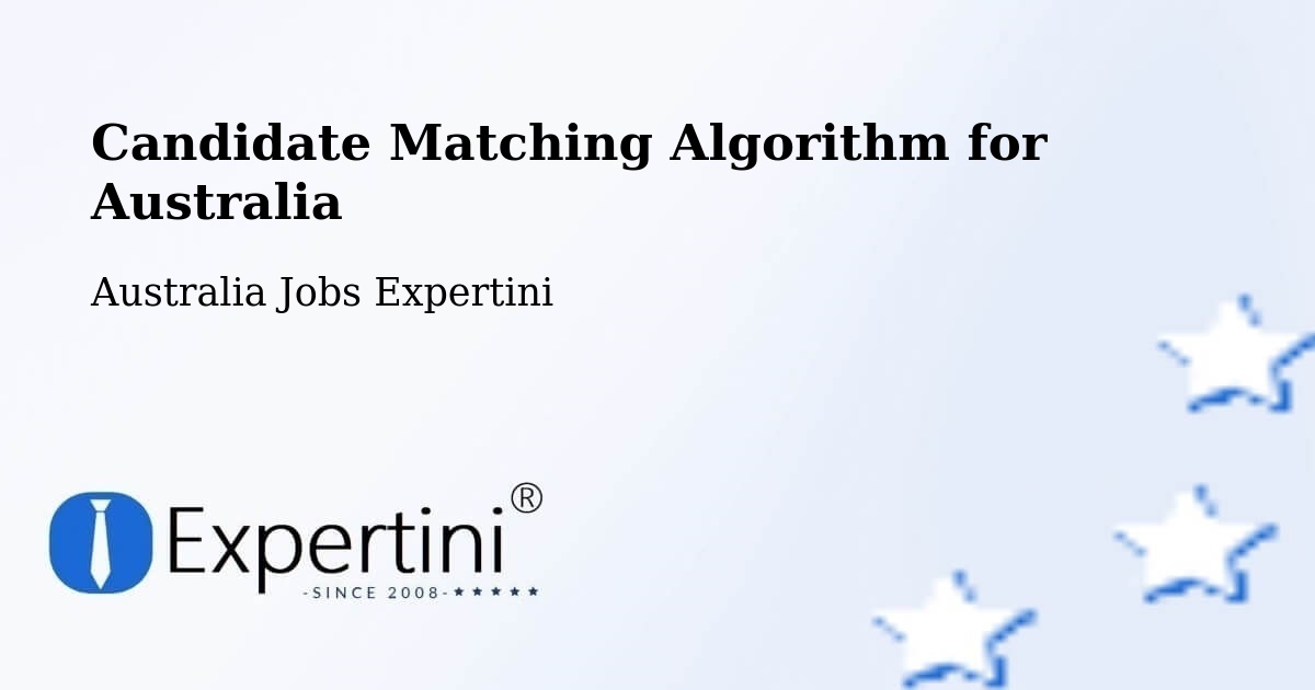 Candidate Matching Algorithm Overview – Redfern - Australia Jobs Expertini