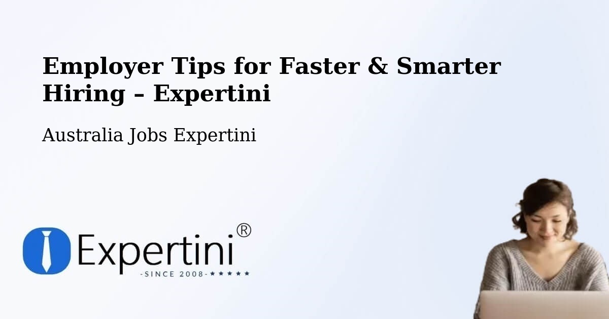 Employer Tips for Hiring & Recruitment – Redfern - Redfern, Australia Jobs Expertini